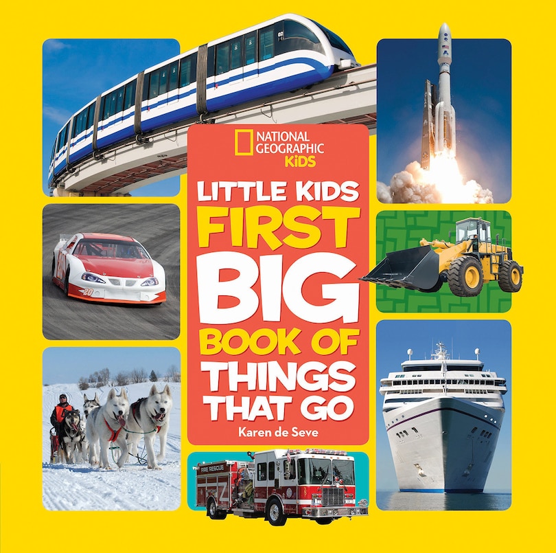 National Geographic Little Kids First Big Book Of Things That Go