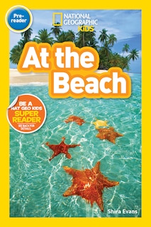 Front cover_At the Beach (National Geographic Kids Readers, Pre-Reader)