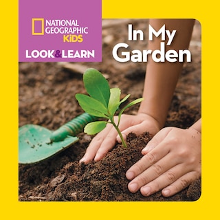 Front cover_National Geographic Kids Look & Learn: In My Garden