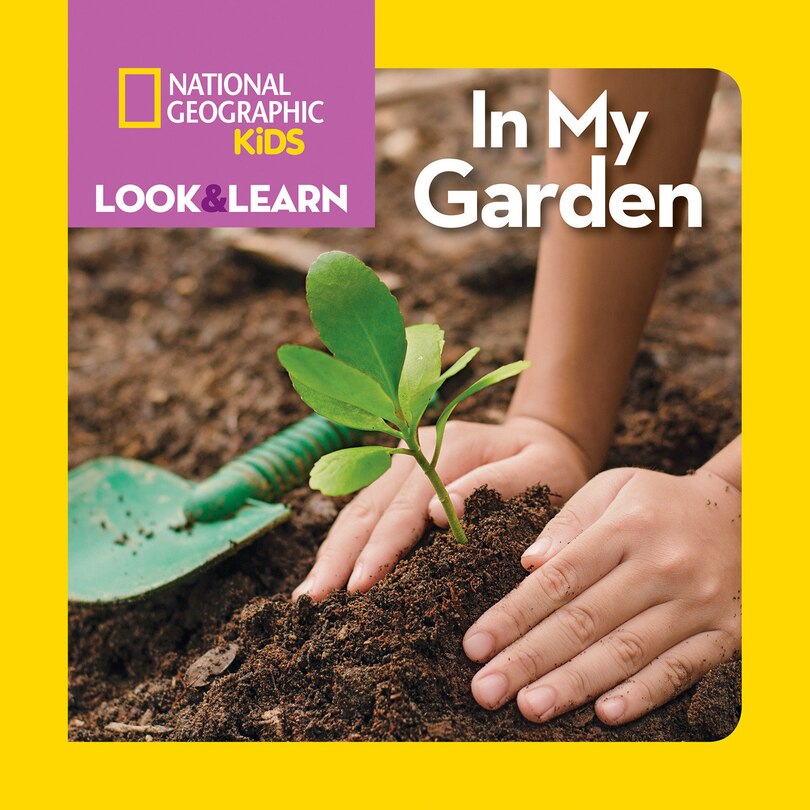 Front cover_National Geographic Kids Look & Learn: In My Garden