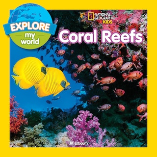 Front cover_Explore My World: Coral Reefs