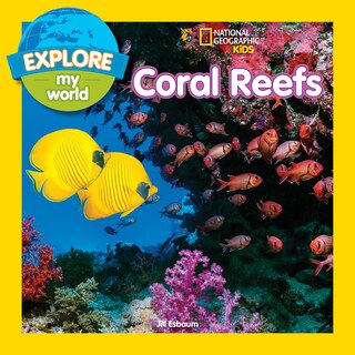 Couverture_Explore My World: Coral Reefs