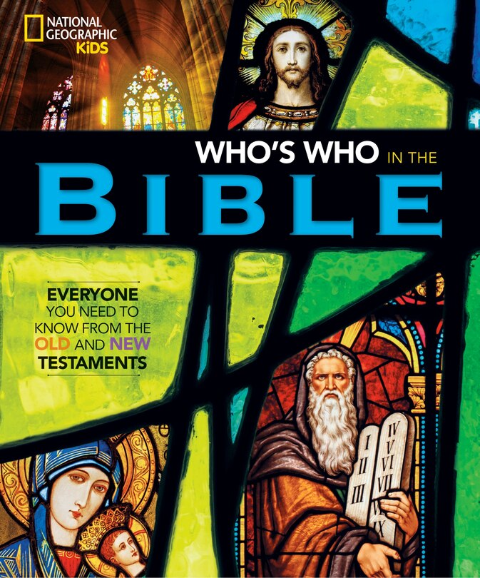 Front cover_National Geographic Kids Who's Who In The Bible