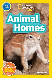 Couverture_Animal Homes (National Geographic Kids Readers, Pre-Reader)