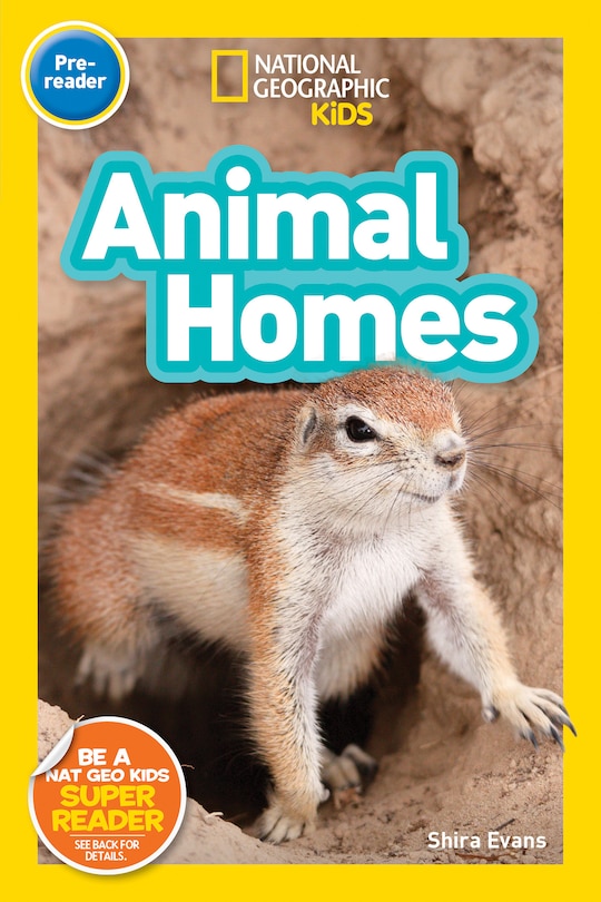Front cover_Animal Homes (National Geographic Kids Readers, Pre-Reader)