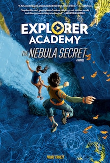 Front cover_Explorer Academy: The Nebula Secret (Book 1)