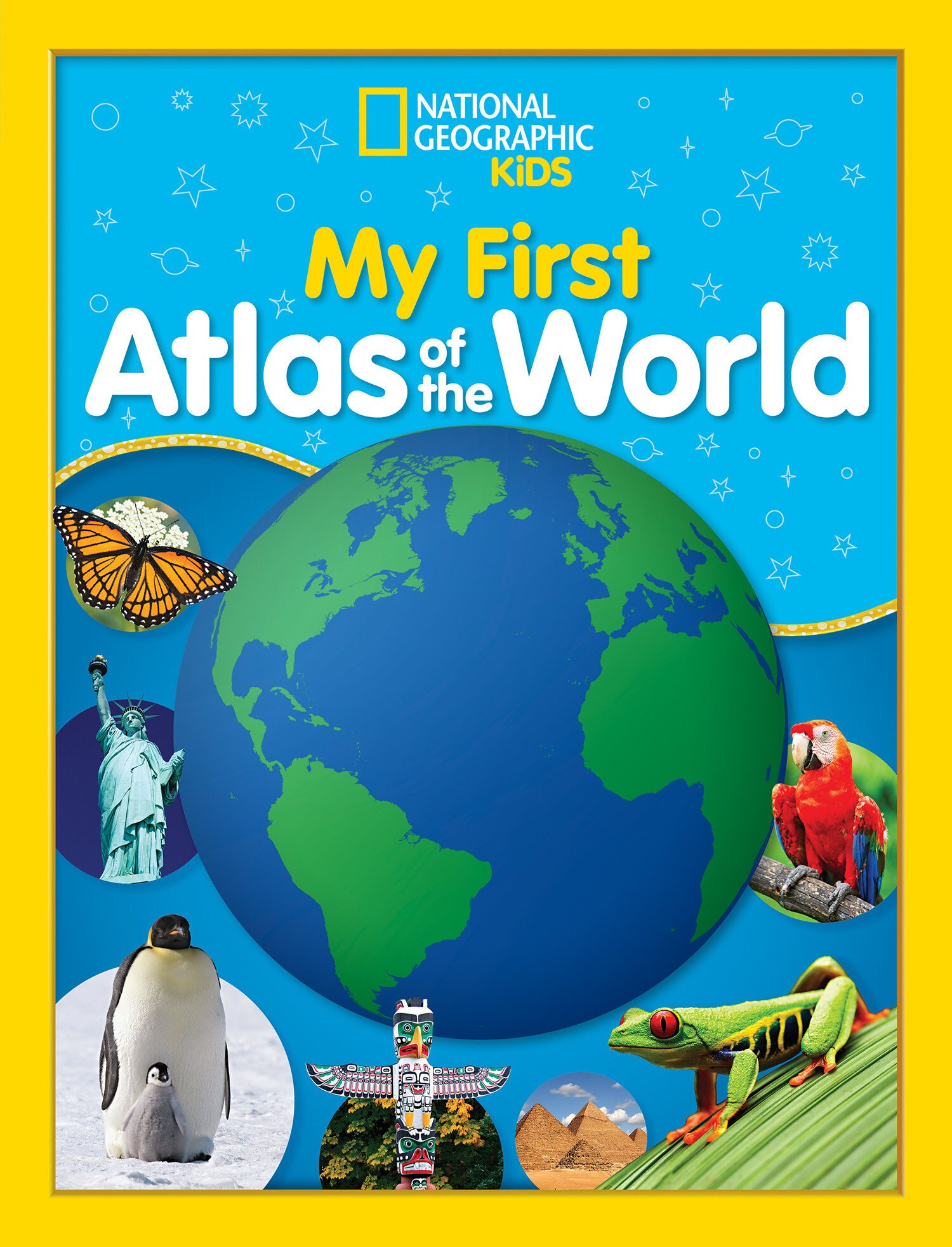 National Geographic Kids My First Atlas Of The World: A Child's