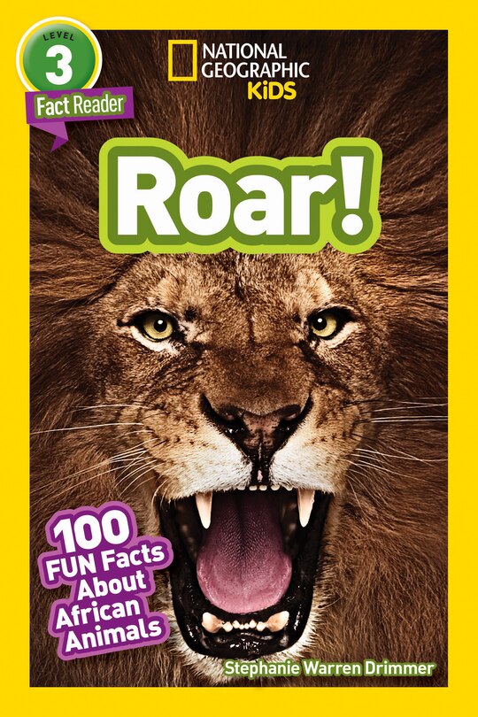 Front cover_Roar! (National Geographic Kids Readers, Level 3/Fact Reader)
