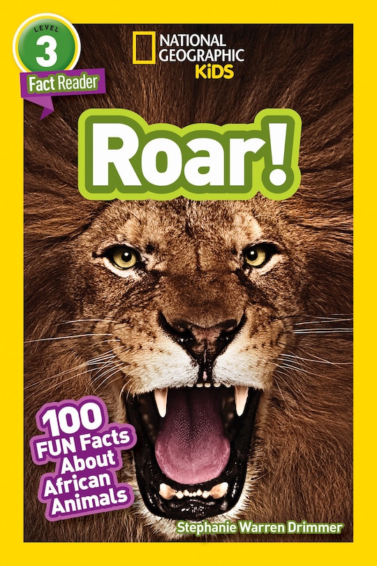 Front cover_Roar! (National Geographic Kids Readers, Level 3/Fact Reader)