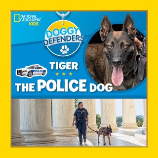 Front cover_Doggy Defenders: Tiger The Police Dog