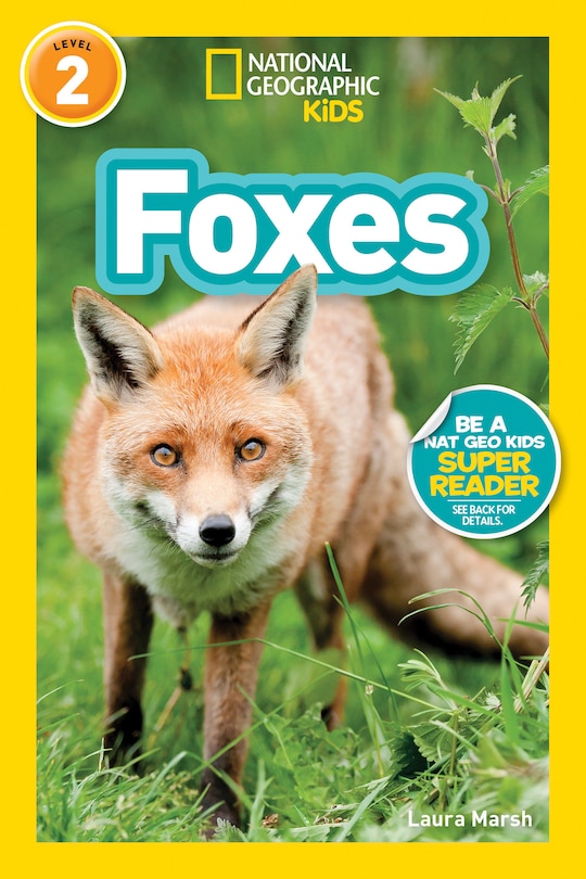 Front cover_Foxes (National Geographic Kids Readers, Level 2)