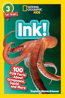 Front cover_Ink! (National Geographic Geographic Kids Readers, Level 3)