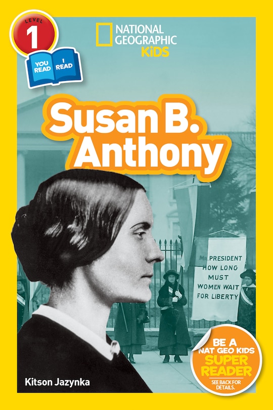 Front cover_Susan B. Anthony (National Geographic Kids Readers, Level 1/Co-Reader)