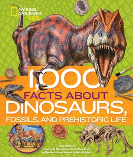 Front cover_1,000 Facts About Dinosaurs, Fossils, And Prehistoric Life
