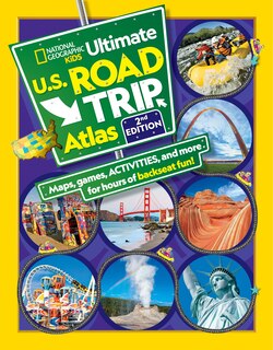 Front cover_National Geographic Kids Ultimate U.s. Road Trip Atlas, 2nd Edition