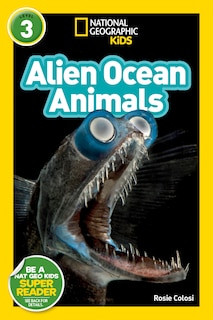 Front cover_Alien Ocean Animals (National Geographic Kids Readers, Level 3)