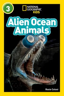Front cover_Alien Ocean Animals (National Geographic Kids Readers, Level 3)