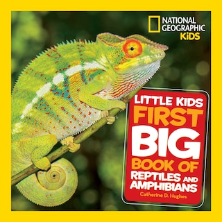 Front cover_National Geographic Little Kids First Big Book of Reptiles and Amphibians