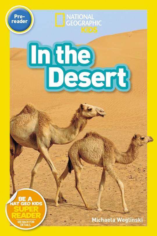 Front cover_In the Desert (National Geographic Kids Readers, Pre-Reader)