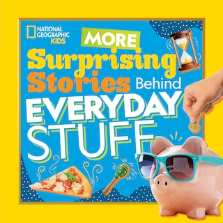 Couverture_More Surprising Stories Behind Everyday Stuff