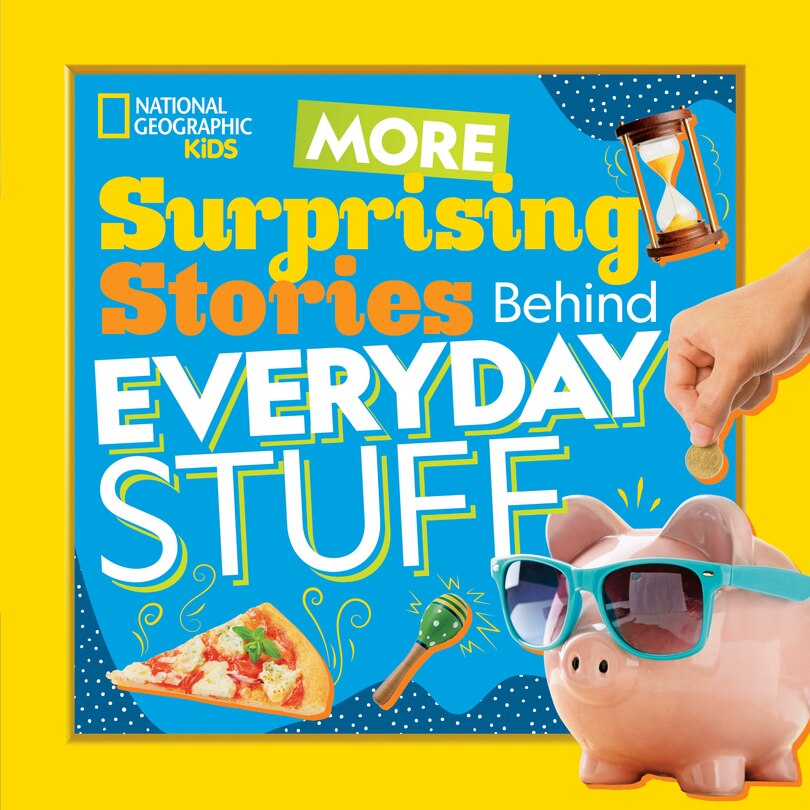 Front cover_More Surprising Stories Behind Everyday Stuff