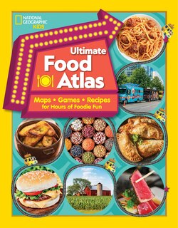 Couverture_National Geographic Kids Ultimate Food Atlas