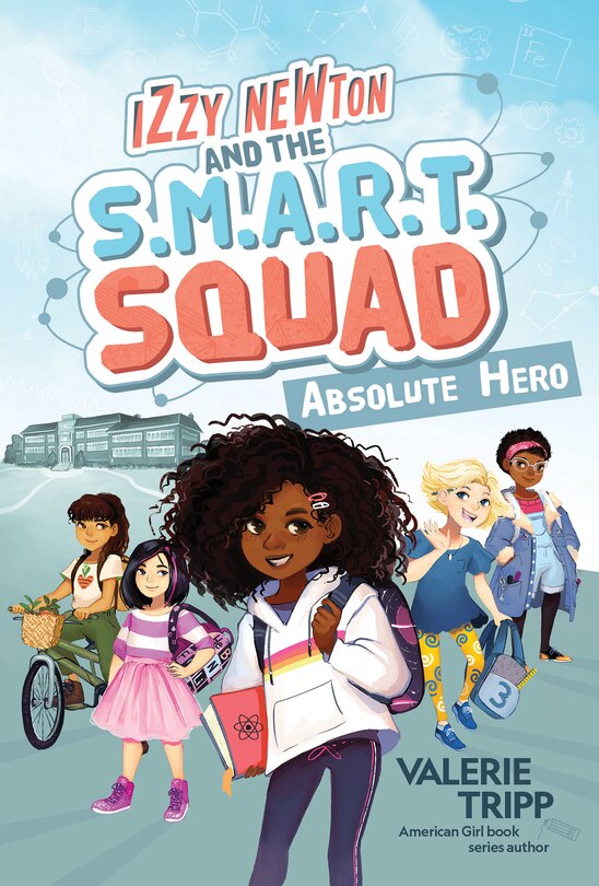Couverture_Izzy Newton And The S.m.a.r.t. Squad: Absolute Hero (book 1)
