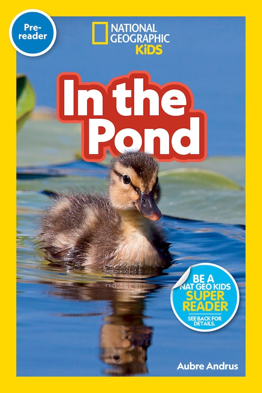 Couverture_In the Pond (National Geographic Kids Readers, Pre-Reader)