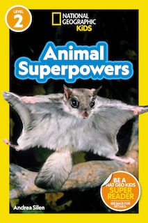 Front cover_Animal Superpowers (National Geographic Kids Readers, Level 2)