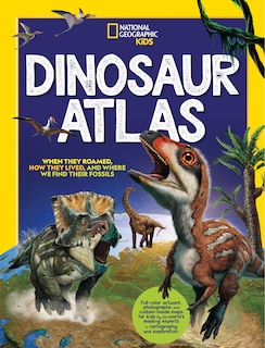 Couverture_National Geographic Kids Dinosaur Atlas