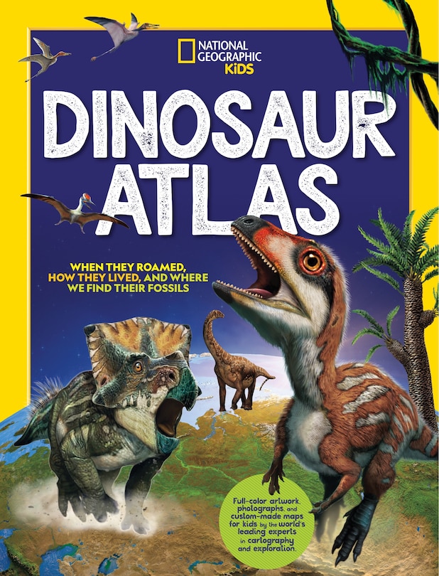 Couverture_National Geographic Kids Dinosaur Atlas