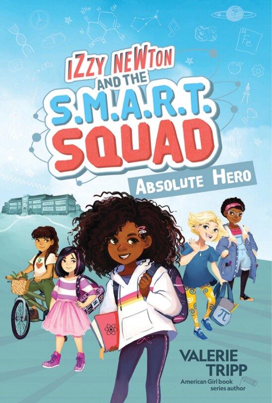 Couverture_Izzy Newton And The S.m.a.r.t. Squad: Absolute Hero (book 1)