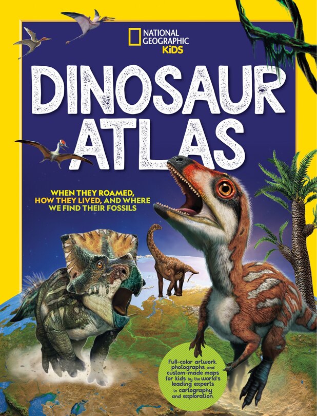 Front cover_National Geographic Kids Dinosaur Atlas