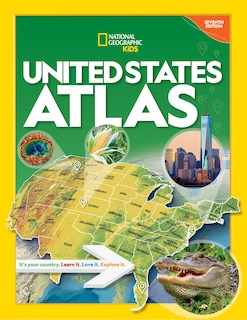 Front cover_National Geographic Kids United States Atlas, 7th Edition
