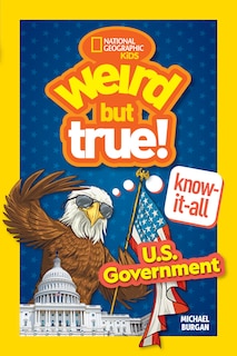 Couverture_Weird But True! Know-It-All: U.S. Government