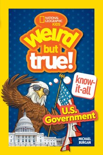 Front cover_Weird But True! Know-It-All: U.S. Government