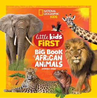 Front cover_National Geographic Kids Little Kids First Big Book of African Animals