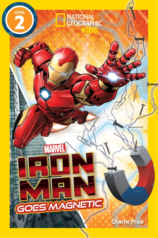 Couverture_Marvel's Iron Man Goes Magnetic (National Geographic Kids Readers, Level 2)