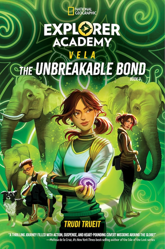 Front cover_Explorer Academy Vela: The Unbreakable Bond (Book 2)