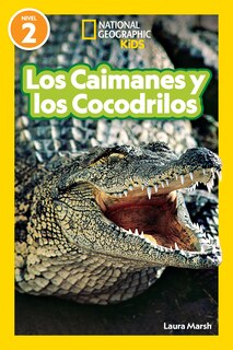 Front cover_National Geographic Readers Los Caimanes y Cocodrilos (Nivel 2)
