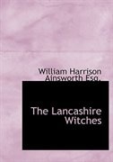 The Lancashire Witches (Large Print Edition)