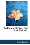 Couverture_The Miracle Mongers and their Methods