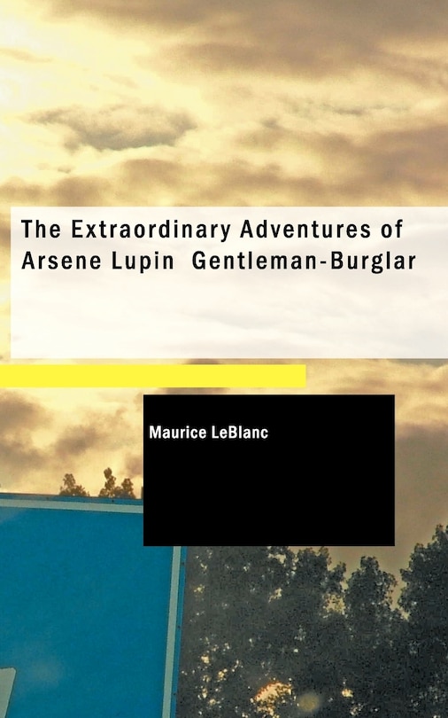 Couverture_The Extraordinary Adventures of Arsene Lupin Gentleman-Burglar