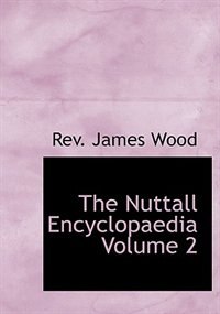 The Nuttall Encyclopaedia  Volume 2 (Large Print Edition)