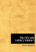 Front cover_The Life and Letters  Volume 1 (Large Print Edition)