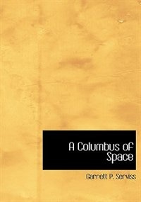 A Columbus of Space (Large Print Edition)