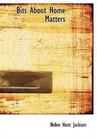 Front cover_Bits About Home Matters (Large Print Edition)