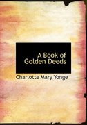 Front cover_A Book of Golden Deeds (Large Print Edition)