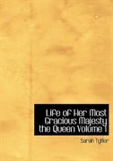 Front cover_Life of Her Most Gracious Majesty the Queen  Volume 1 (Large Print Edition)