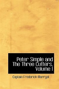 Front cover_Peter Simple and The Three Cutters, Volume I